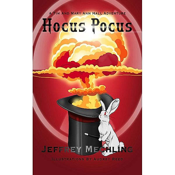 Hocus Pocus (A Tim and Mary Ann Mystery) / A Tim and Mary Ann Mystery, Jeffrey Mechling