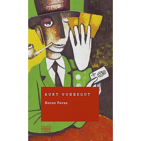 Hocus Pocus / Clasici moderni, Kurt Vonnegut