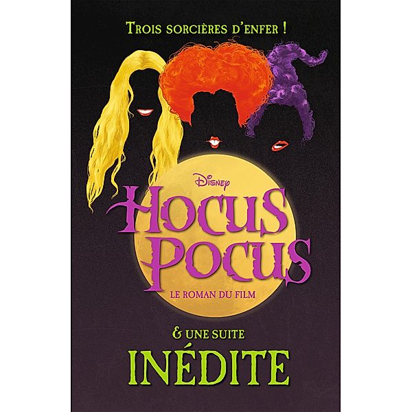 Hocus Pocus - Le roman du film et une suite inédite / Autres univers, A. W. Jantha