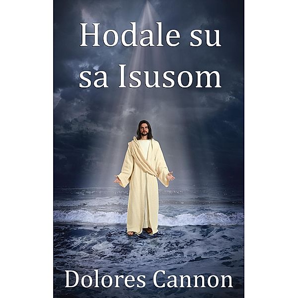 Hodale su sa Isusom, Dolores Cannon