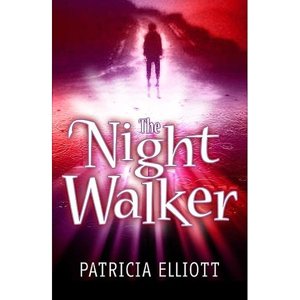 Hodder Children's Books: The Night Walker, Patricia Elliott