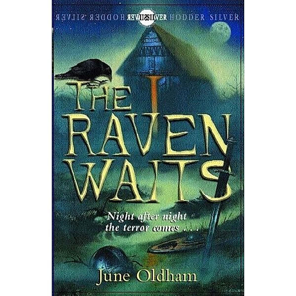 Hodder Children's Books: The Raven Waits, June Oldham