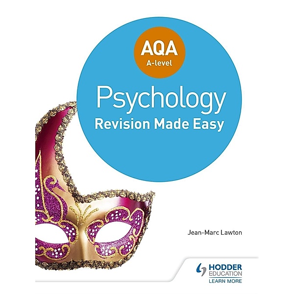 Hodder Education: AQA A-level Psychology: Revision Made Easy, Jean-Marc Lawton