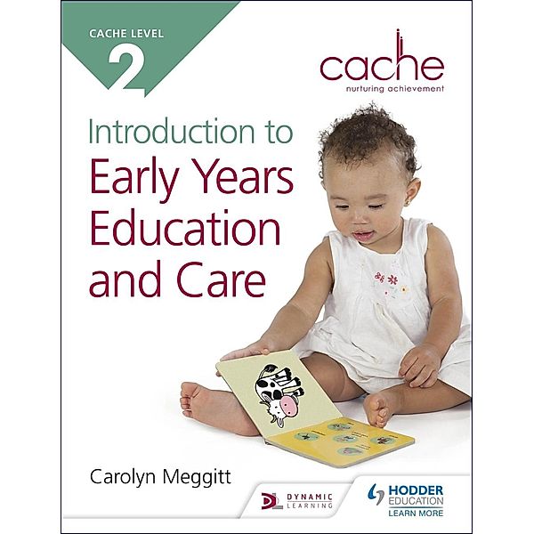 Hodder Education: CACHE Level 2 Introduction to Early Years Education and Care, Carolyn Meggitt