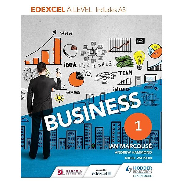 Hodder Education: Edexcel Business A Level Year 1, Andrew Hammond, Nigel Watson, Ian Marcouse