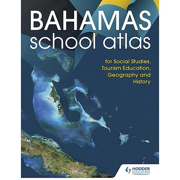 Hodder Education School Atlas for the Commonwealth of The Bahamas, Hodder Education