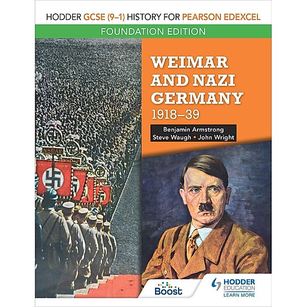 Hodder GCSE (9-1) History for Pearson Edexcel Foundation Edition: Weimar and Nazi Germany, 1918-39, Benjamin Armstrong