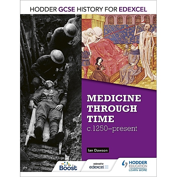 Hodder GCSE History for Edexcel: Medicine Through Time, c1250-Present, Ian Dawson
