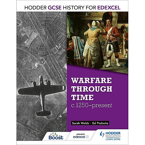 Hodder GCSE History for Edexcel: Warfare through time, c1250-present, Sarah Webb, Ed Podesta