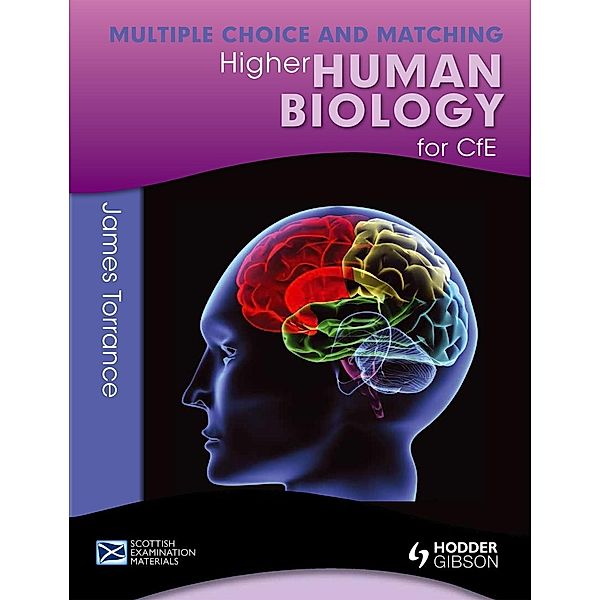 Hodder Gibson: Higher Human Biology for CfE: Multiple Choice and Matching, Clare Marsh, Caroline Stevenson, James Fullarton, James Simms, James Torrance