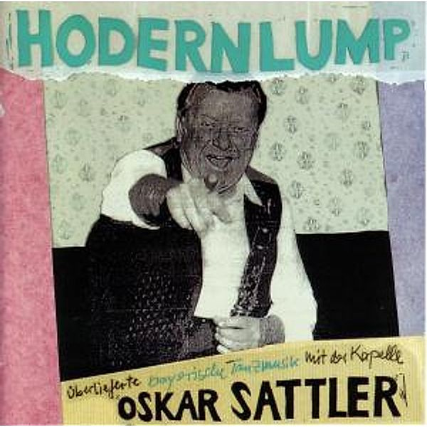 Hodernlump, Oskar Kapelle Sattler