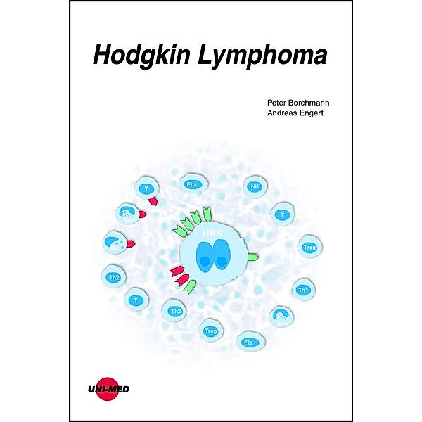 Hodgkin Lymphoma / UNI-MED Science, Peter Borchmann, Andreas Engert
