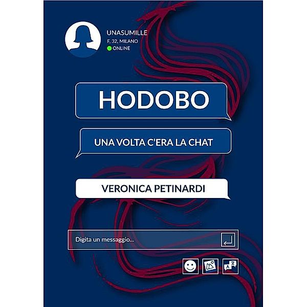 Hodobo – Una volta c’era la chat, Veronica Petinardi