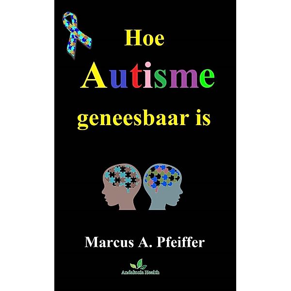 Hoe autisme geneesbaar is, Marcus Pfeiffer