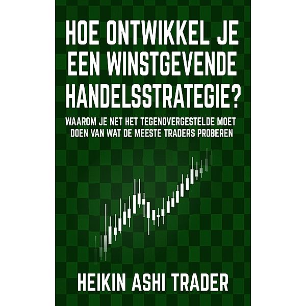 Hoe ontwikkel je een winstgevende handelsstrategie?, Heikin Ashi Trader