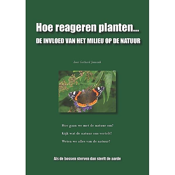 Hoe reageren planten… De invloed van het milieu op de natuur., Gerhard Jannink