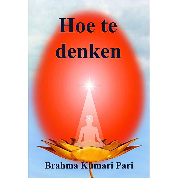 Hoe te denken, Brahma Kumari Pari