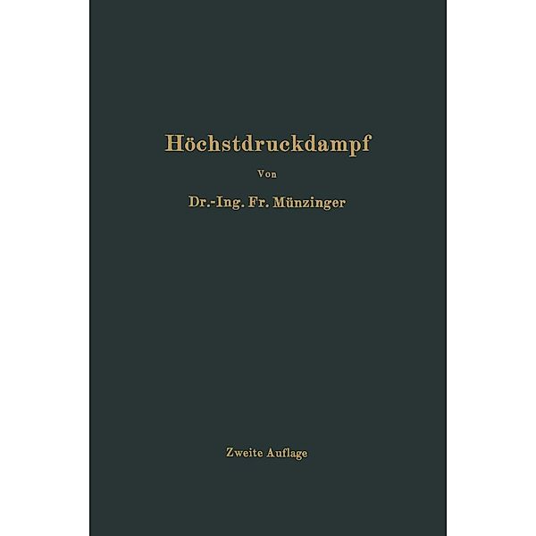 Höchstdruckdampf, Friedrich Münzinger