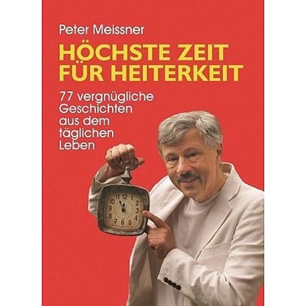 Höchste Zeit für Heiterkeit, Peter Meissner