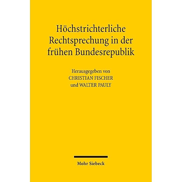 Höchstrichterliche Rechtsprechung in der frühen Bundesrepublik