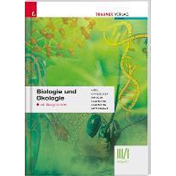 Hödl, E: Biologie und Ökologie III HLW/I HLT inkl. Übungs-CD, Erika Hödl, Wolfgang Grassecker, Hubert Krieger, Elisabeth Mittermayr, Christoph Lagemann, Alexandra Lagemann