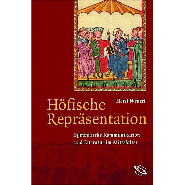 Höfische Repräsentation, Horst Wenzel