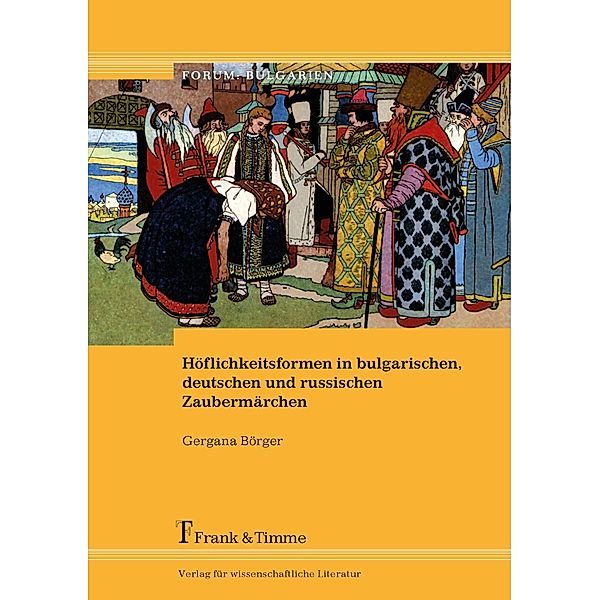 Höflichkeitsformen in bulgarischen, deutschen und russischen Zaubermärchen, Gergana Börger