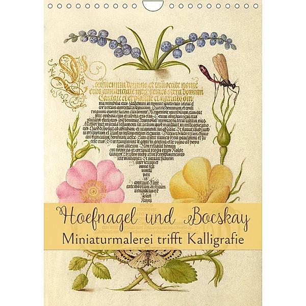 Hoefnagel und Bocskay - Miniaturmalerei trifft Kalligrafie (Wandkalender 2022 DIN A4 hoch), Marena Camadini Switzerland