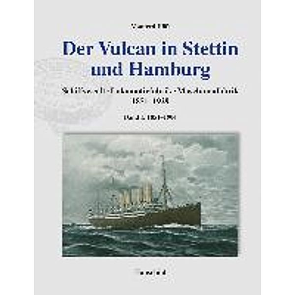 Hoeft, M: Vulcan in Stettin und Hamburg 1, Manfred Hoeft