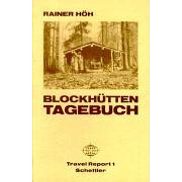 Hoeh, R: Blockhuetten-Tagebuch, Rainer Höh