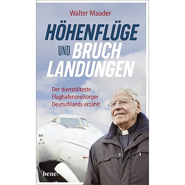 Höhenflüge und Bruchlandungen, Walter Maader