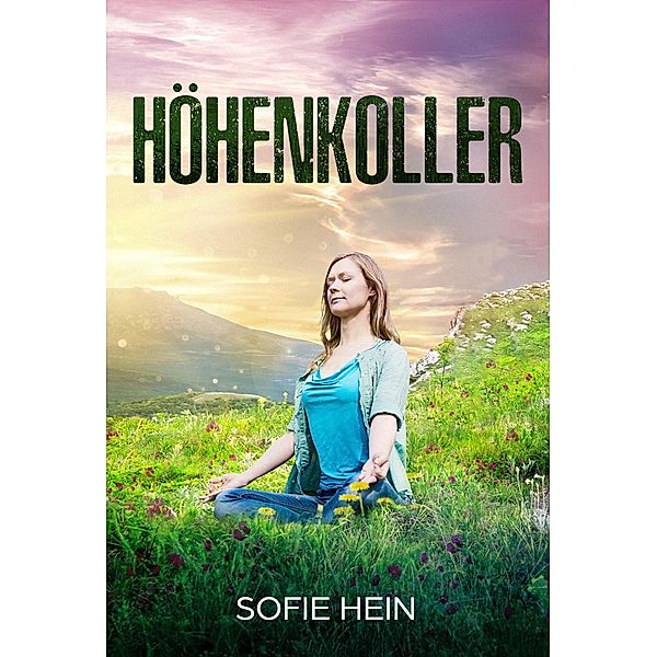 Höhenkoller, Sofie Hein