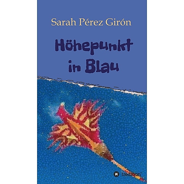Höhepunkt in Blau, Sarah Pérez Girón