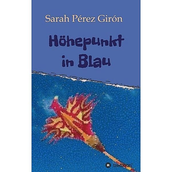 Höhepunkt in Blau, Sarah Pérez Girón