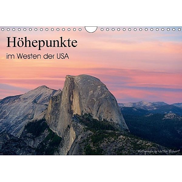 Höhepunkte im Westen der USA (Wandkalender 2017 DIN A4 quer), Walter Eckert