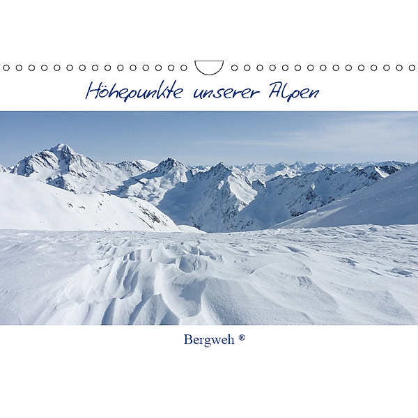 Höhepunkte unserer Alpen - Bergweh ® (Wandkalender 2019 DIN A4 quer), Barbara Esser