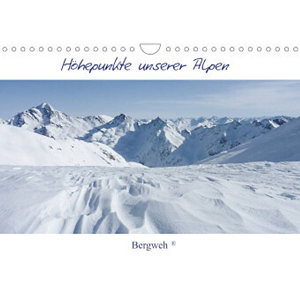 Höhepunkte unserer Alpen - Bergweh ® (Wandkalender 2022 DIN A4 quer), Barbara Esser