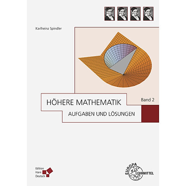Höhere Mathematik Aufgaben und Lösungen Band 2, Karlheinz Spindler
