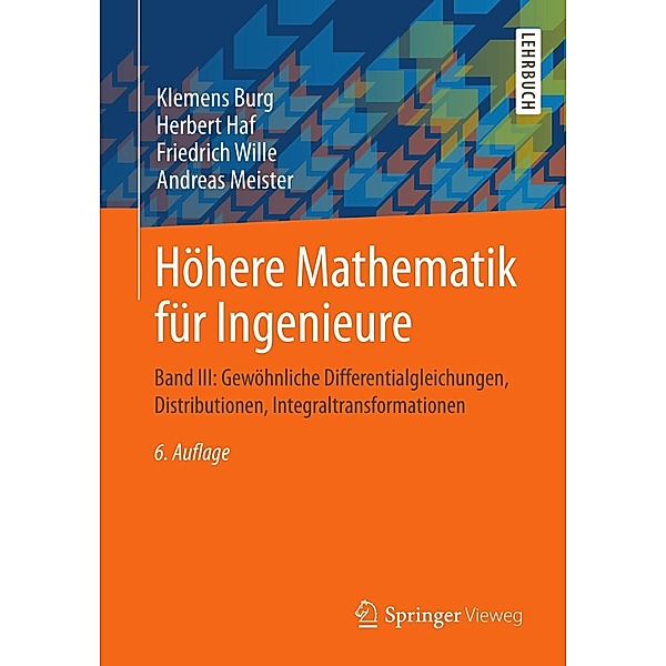 Höhere Mathematik für Ingenieure, Klemens Burg, Herbert Haf, Friedrich Wille, Andreas Meister