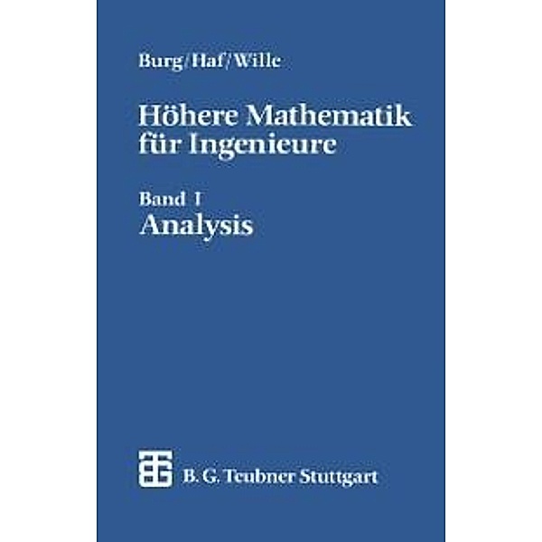 Höhere Mathematik für Ingenieure, Klemens Burg, Herbert Haf, Friedrich Wille