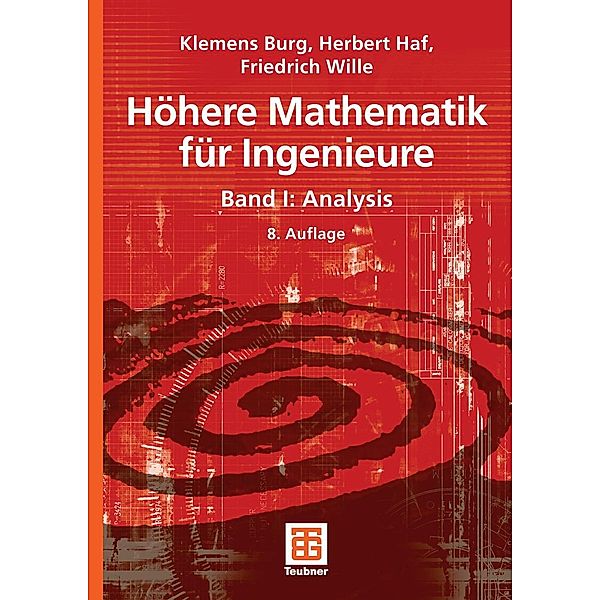 Höhere Mathematik für Ingenieure Band I / Teubner-Ingenieurmathematik, Klemens Burg, Herbert Haf, Friedrich Wille