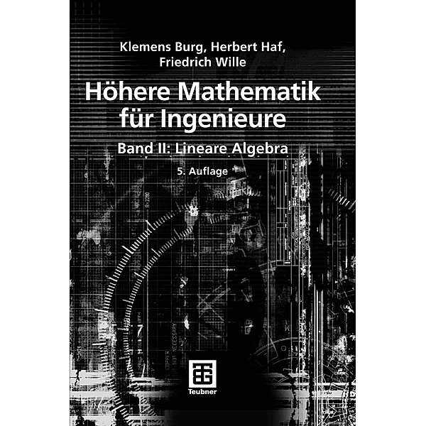 Höhere Mathematik für Ingenieure Band II / Teubner-Ingenieurmathematik, Klemens Burg, Herbert Haf, Friedrich Wille