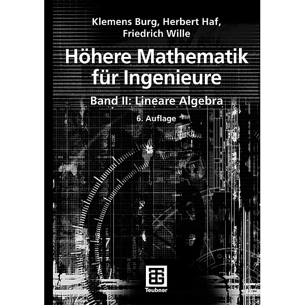 Höhere Mathematik für Ingenieure Band II / Teubner-Ingenieurmathematik, Klemens Burg, Herbert Haf, Friedrich Wille