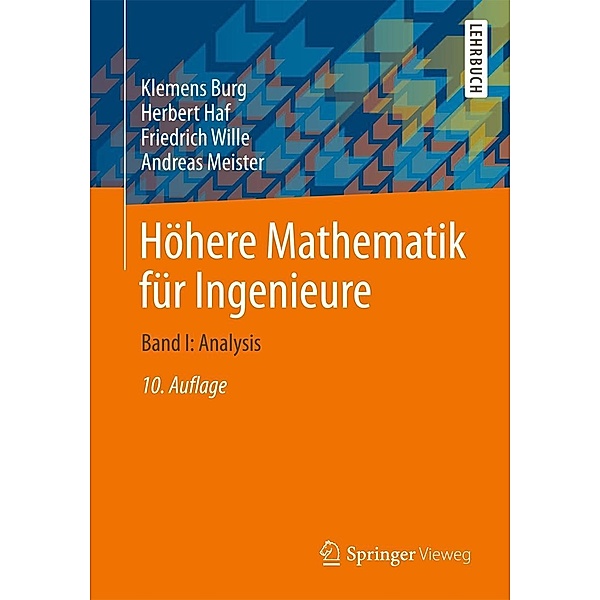 Höhere Mathematik für Ingenieure: Bd.1 Analysis, Klemens Burg, Herbert Haf, Friedrich Wille, Andreas Meister