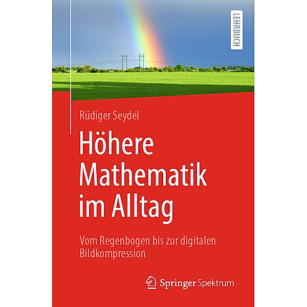 Höhere Mathematik im Alltag, Rüdiger Seydel