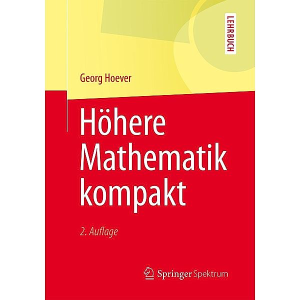 Höhere Mathematik kompakt / Springer-Lehrbuch, Georg Hoever