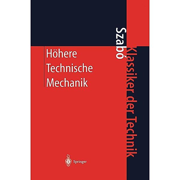 Höhere Technische Mechanik / Klassiker der Technik, Istvan Szabo