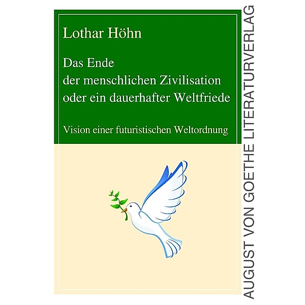 Höhn, L: Ende der menschlichen Zivilisation oder ein dauerha, Lothar Höhn