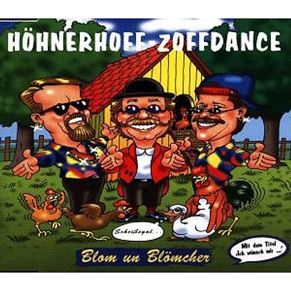 Höhnerhoff-Zoffdance, Blom Un Blömcher