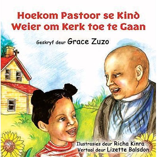 Hoekom Pastoor se Kind Weier om Kerk toe te Gaan, Grace Zuzo